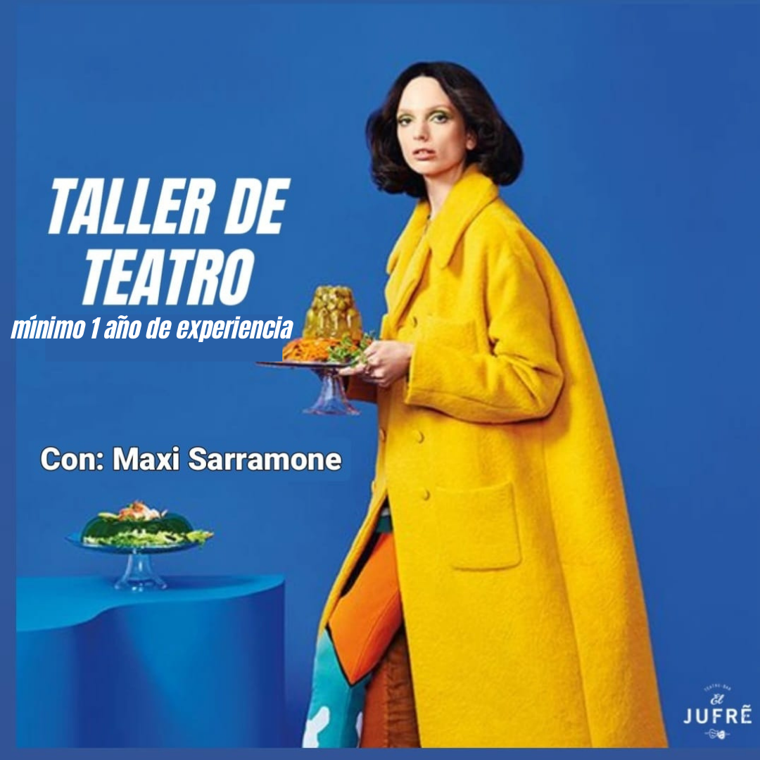 TALLER DE TEATRO CON MAXI SARRAMONE